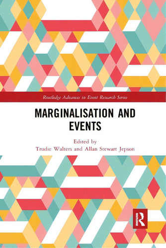 Marginalisation And Events, De Walters, Trudie. Routledge Advances In Event Research Series, Vol. 1. Editorial Routledge, Tapa Blanda En Inglés