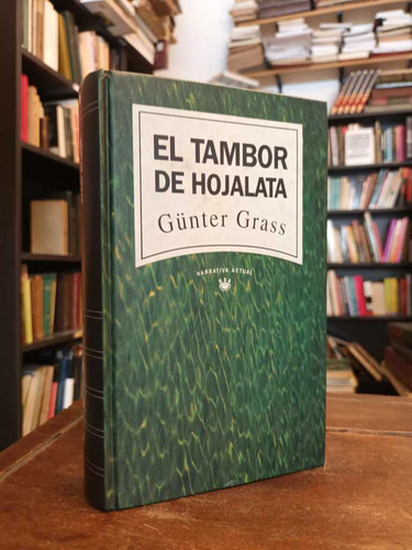 El Tambor De Hojalata - Günter Grass