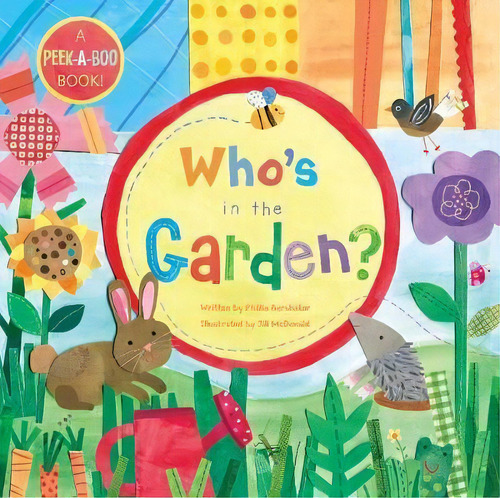 Who's In The Garden?, De Phillis Gershator. Editorial Barefoot Books Ltd En Inglés, 2010