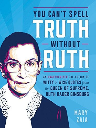 You Cant Spell Truth Without Ruth An Unauthorized Collection