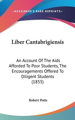 Libro Liber Cantabrigiensis : An Account Of The Aids Affo...