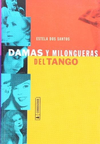 Damas Y Milongueras Del Tango - Dos Santos, Estela