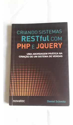 Criando Sistemas Restfull Com Php E Jquery ( Tem Um Amassado Na Capa) (Usado)