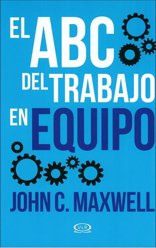 El Abc Del Trabajo En Equipo