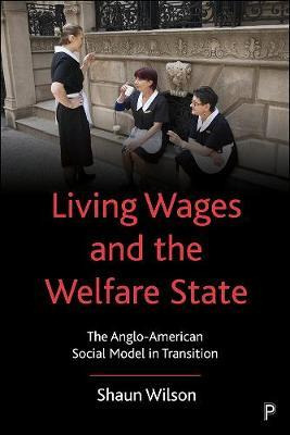 Libro Living Wages And The Welfare State : The Anglo-amer...
