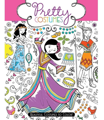 Livro Pretty Costumes: Beautiful Costumes To Color