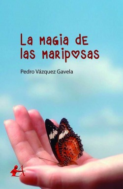 La Mágia De Las Mariposas Vazquez Gavela, Pedro Editorial A