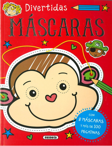 MASCARAS DIVERTIDAS, de Ediciones, Susaeta. Editorial Susaeta, tapa blanda en español