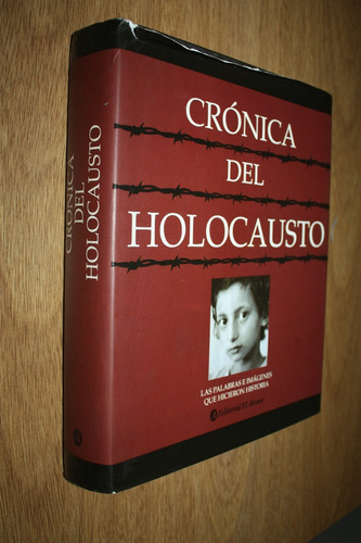 Crónica Del Holocausto - Palabras E Imágenes - Ed. El Ateneo