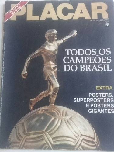 Revista Placar N 762 Todos Os Campeoes Do Brasil 