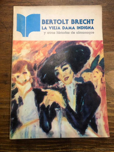 La Vieja Dama Indigna Y Otras Historias De Almanaque. Brecht