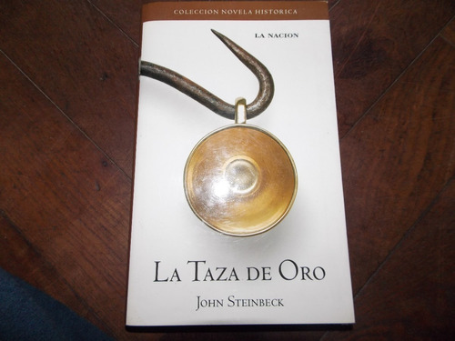 La Taza De Oro - John Steinbeck - La Nación