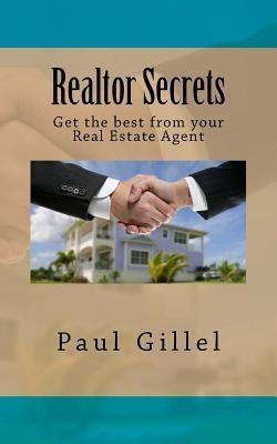 Realtor Secrets : Get The Best From Your Real Estate Agen...