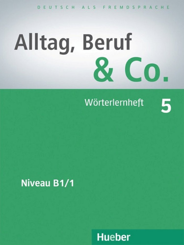 Alltag Beruf & Co 5 Worterlernheft - Becker, Norbert