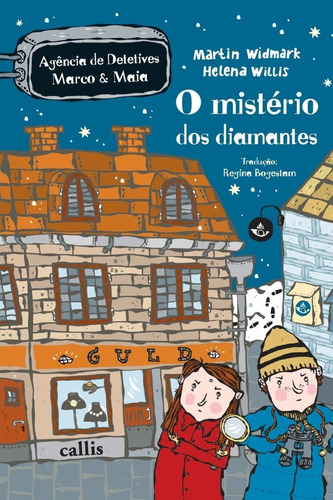 O Mistério Dos Diamantes - Martin Widmark - Callis