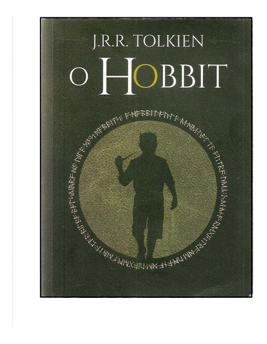 O Hobbit, Ou Lá E De Volta Outra Vez - J. R. R. Tolkien