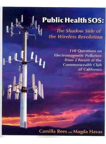 Public Health Sos : The Shadow Side Of The Wireless Revolution, De Phd Magda Havas. Editorial Createspace Independent Publishing Platform, Tapa Blanda En Inglés