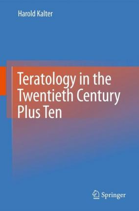 Libro Teratology In The Twentieth Century Plus Ten - Haro...