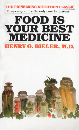 Libro La Comida Es Tu Mejor Medicina-henry G Bieler-inglés