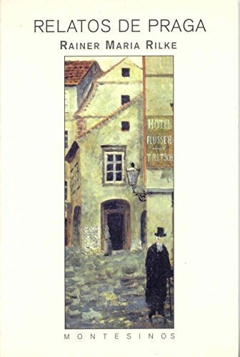 Imagen 1 de 3 de Relatos De Praga, Rainer María Rilke, Montesinos