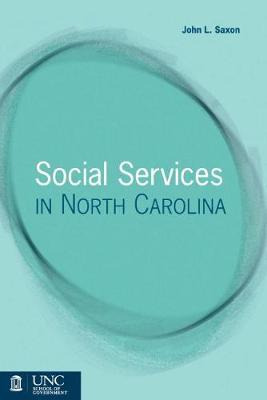 Libro Social Services In North Carolina - John L. Saxon