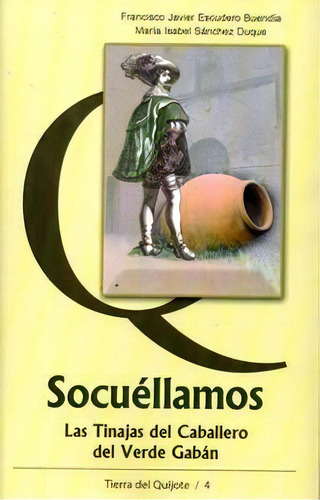 Socuãâ©llamos, Las Tinajas Del Caballero Del Verde Gabãâ¡n, De Escudero Buendia, Francisco Javier. Editorial Aache Ediciones De Guadalajara S.l., Tapa Blanda En Español