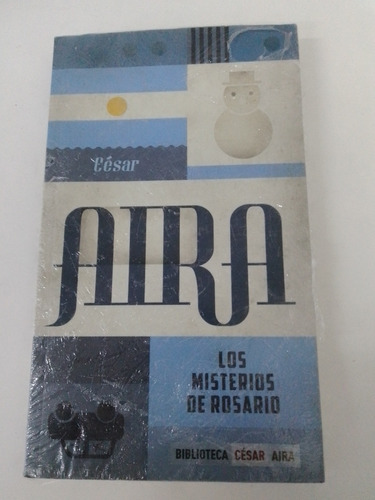 Los Misterios De Rosario - César Aira - Emecé 