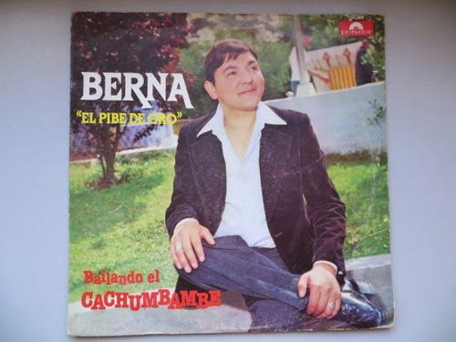 Berna El Pibe De Oro Bailando El Cachumbambe Vinilo Lp