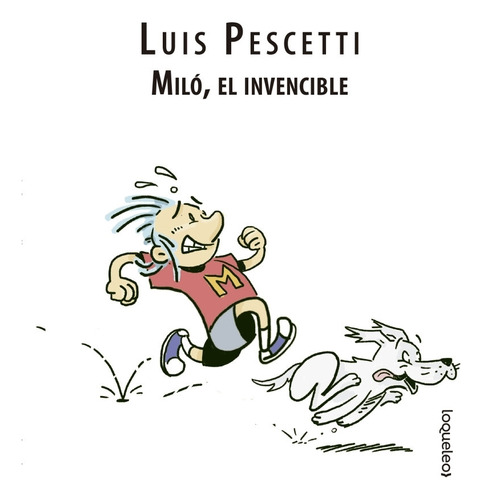 Milo, El Invencible - Album Infantil - Luis Pescetti