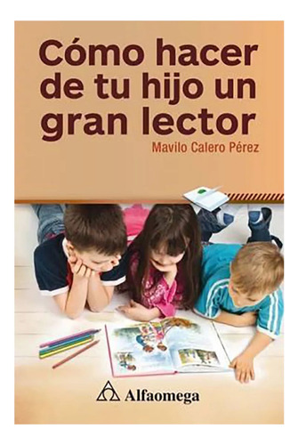 Como Hacer De Tu Hijo Un Gran Lector - Calero Perez - #d