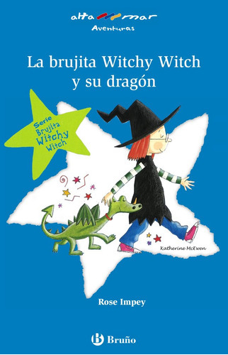 La Brujita Witchy Witch Y Su Dragãâ³n, De Impey, Rose. Editorial Bruño, Tapa Blanda En Español