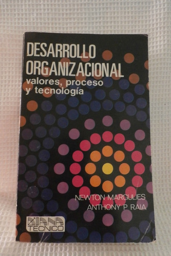 Libro Desarrollo Organizacional. Newton Margulies/ A. Raia