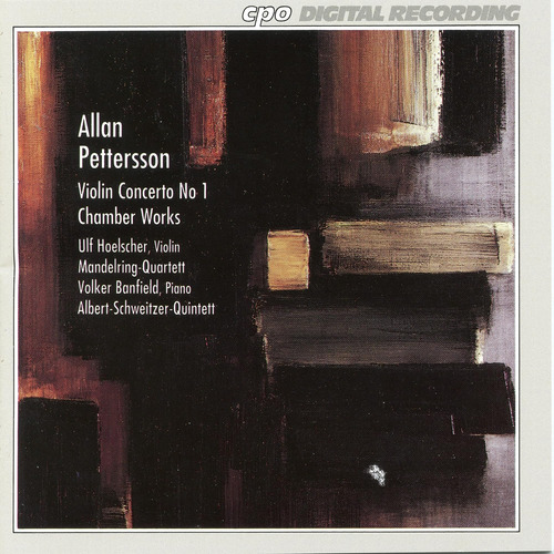 Cd:allan Pettersson: Violin Concerto No. 1; Chamber Works