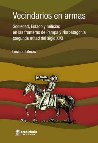 Vecindarios En Armas, de LITERAS LUCIANO. Editorial Prohistoria, tapa blanda en español