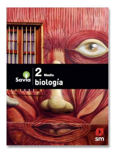Libro Biología 2° Medio Savia Sm