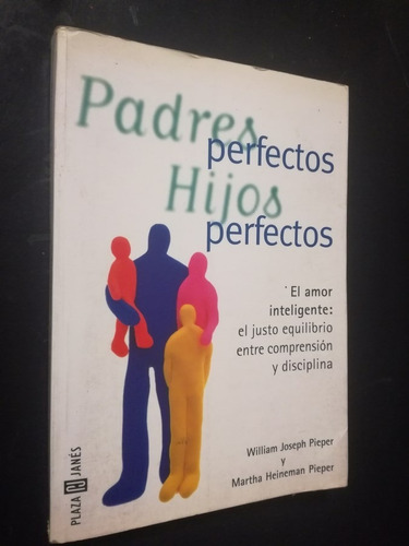 Padres Perfectos Hijos Perfectos - Joseph Y Martha Pieper 