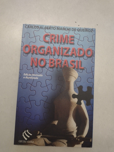 Crime Organizado No Brasil - Carlos Alberto Marchi 