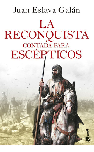 Libro La Reconquista Contada Para Escepticos - Juan Eslav...