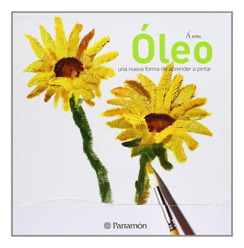 Libro: Óleo: Una Nueva Forma De Aprender A Pintar (spanish E