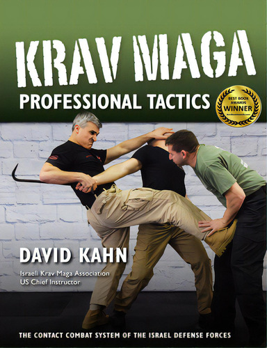 Krav Maga Professional Tactics: The Contact Combat System Of The Israeli Martial Arts, De Kahn, David. Editorial Ymaa Pubn Ctr, Tapa Dura En Inglés