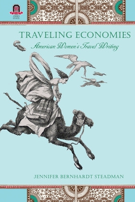 Libro Traveling Economies: American Women's Travel Writin...