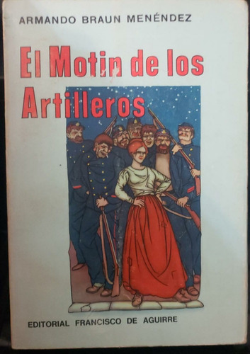 El Motín De Los Artilleros - Armando Braun Menéndez