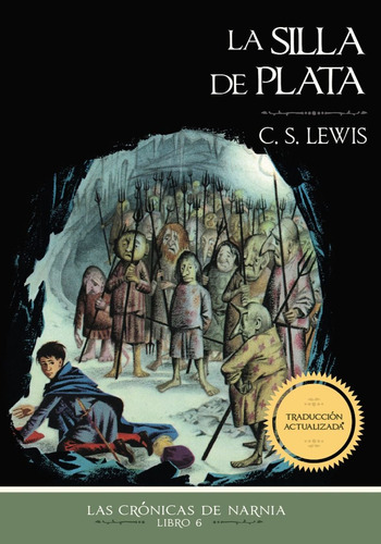 La Silla De Plata C. S. Lewis (libro 6)