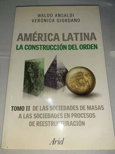 America Latina La Construcción Del Orden Tomo 2 Ansaldi
