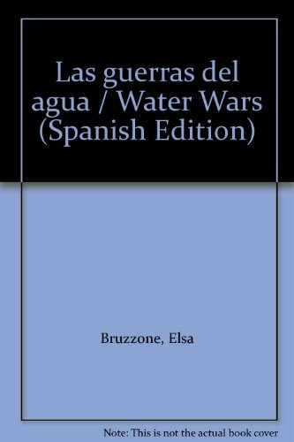 Las Guerras Del Agua - Elsa Bruzzone