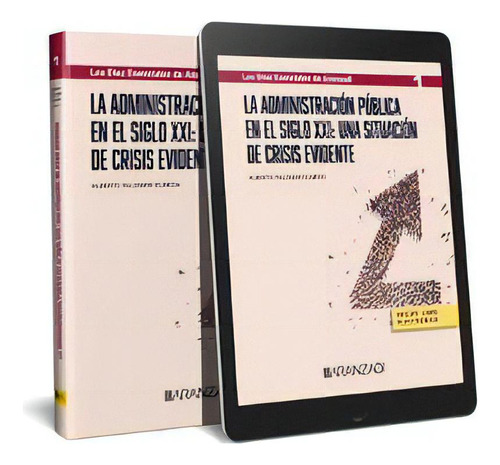 La Administracion Publica En El Siglo Xxi Una Situacion De, De Alberto Palomar Olmeda. Editorial Aranzadi En Español