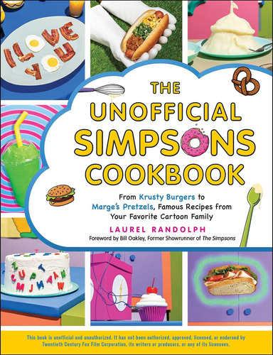 The Unofficial Simpsons Cookbook: From Krusty Burgers To Mar