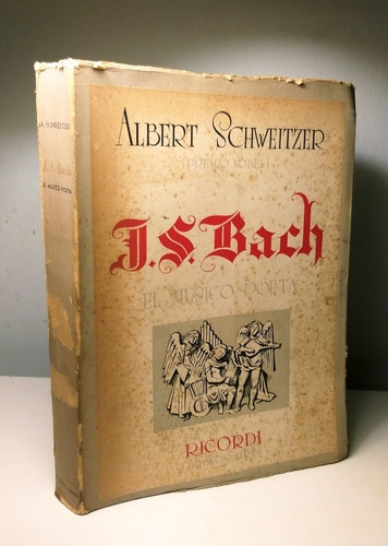 J. S. Bach , Albert Schweitzer,  Biografía Premio Nobel 