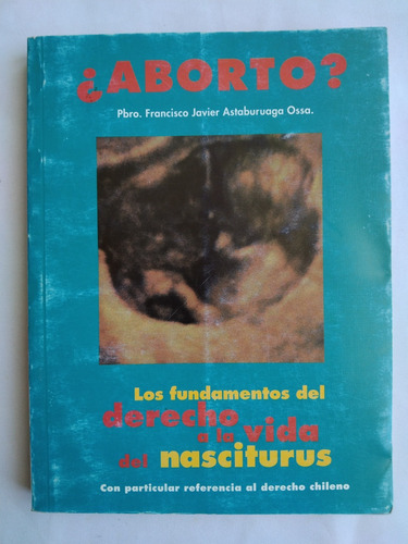 Francisco Astaburuaga // Aborto ***