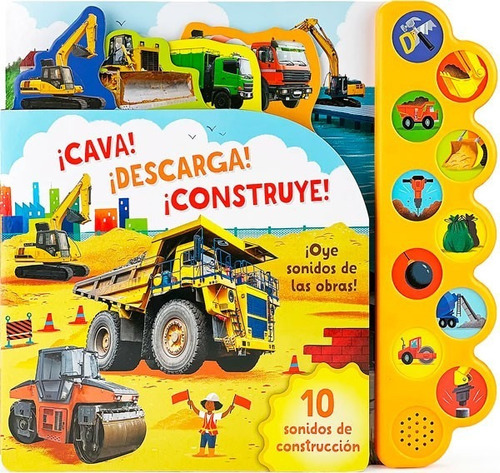 Libro Libro Sonoro - 10 Sonidos De Construccion. Cava!, De Vvaa. Editorial Parragon, Tapa Dura En Español, 2022